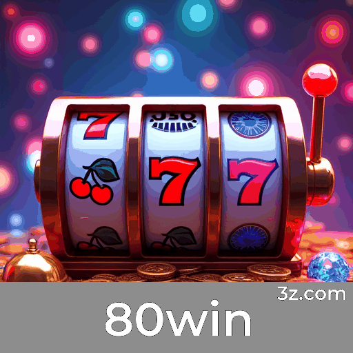 80win: Bônus e Promoções Excepcionais e Exclusivas