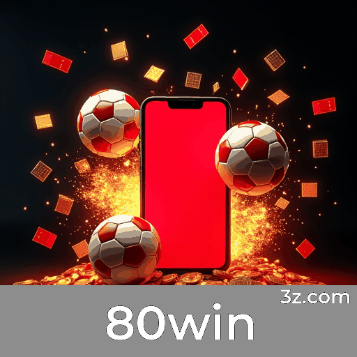 80win: Apostas esportivas completas para brasileiros