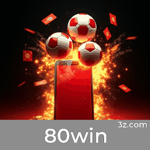 80win: Apostas esportivas completas para brasileiros